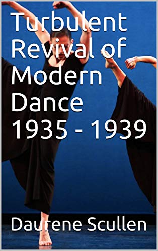 Turbulent Revival of Modern Dance، آموزش رقص باله، آموزش رقص مدرن، آموزش رقص مدرن خارجی، رقص مدرن، رقص مدرن خارجی، شیوه رقص مدرن، 
