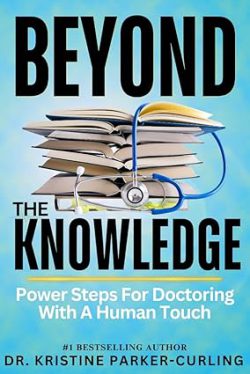 دانلود کیندل Beyond The Knowledge، درباره Dr. Kristine Parker-Curling، کتاب Beyond The Knowledge، کتاب فراتر از دانش، کتاب های Dr. Kristine Parker-Curling، 