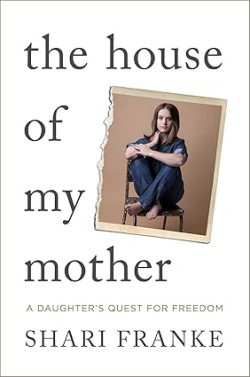 دانلود کیندلThe House of My Mother از آمازون، درباره  نویسنده کتاب The House of My Mother، معرفی کتاب The House of My Mother، 