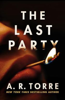 دانلود کیندل The Last Party، کتاب The Last Party، کتاب آخرین مهمانی، کتاب های A. R. Torre، 