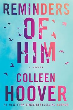 دانلود کیندل Reminders of Him از آمازون، کتاب Reminders of Him، کتاب های Colleen Hoover، کتاب یادآوری های او، کتاب یادآوری های او نوشته کالین هوور، 