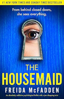 دانلود کیندل کتاب The Housemaid، کتاب The Housemaid، کتاب خدمتکار خانه، کتاب های Freida McFadden، کتاب های فریدا مک‌فادن، 