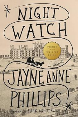 دانلود کتاب Night Watch، کتاب دیده بان شب، کتاب های Jayne Anne Phillips، 