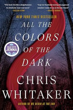 دانلود کیندل All the Colors of the Dark، کتاب All the Colors of the Dark، کتاب های Chris Whitaker، کتاب همه رنگ های تاریکی، 