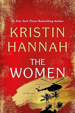 دانلود کیندل The Women از آمازون، کتاب The Women، کتاب زنان نوشته کریستین هانا، کتاب های Kristin Hannah، 
