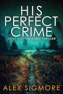 دانلود کیندل His Perfect Crime، کتاب His Perfect Crime، کتاب جنایت کامل او، کتاب های Alex Sigmore، 