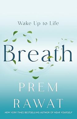 دانلود کتاب Breath از آمازون، دانلود کتاب زبان اصلی تنفس، دانلود کیندل Breath از آمازون، کتاب Breath، کتاب تنفس، کتاب تنفس نوشته پرم روات، کتاب های Prem Rawat، 