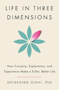 دانلود کتاب Life in Three Dimensions، کتاب Life in Three Dimensions، کتاب زندگی در سه بعد، کتاب زندگی در سه بعد از آمازون، کتاب های Shigehiro Oishi، کتاب های شیگهیرو اویشی، 