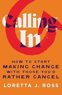 دانلود کتاب Calling In از آمازون، دانلود کتاب زبان اصلی صدا زدن، دانلود کیندل Calling In از آمازون، کتاب Calling In، کتاب صدا زدن، کتاب صدا زدن نوشته لورتا جی. راس، کتاب های Loretta J Ross، 