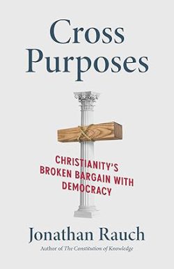 دانلود کتاب Cross Purposes از آمازون، دانلود کیندل Cross Purposes از آمازون، کتاب Cross Purposes، کتاب مقاصد در تقابل، کتاب های Jonathan Rauch، 