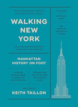 دانلود کتاب Walking New York، دانلود کیندل Walking New York، کتاب Walking New York، کتاب پیاده روی در نیویورک، کتاب های Keith Taillon، 