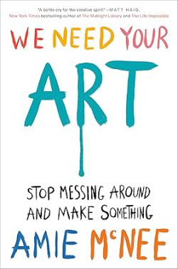 دانلود کتاب We Need Your Art، دانلود کیندل We Need Your Art، کتاب We Need Your Art، کتاب ما به هنر شما نیاز داریم، کتاب های Amie McNee، 