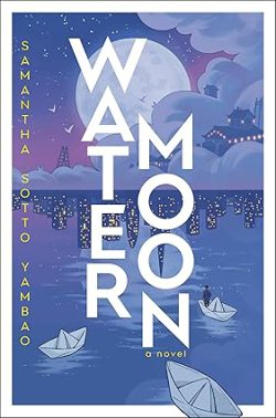 دانلود کتاب Water Moon از آمازون، دانلود کتاب زبان اصلی ماه آب، دانلود کیندل Water Moon از آمازون، کتاب Water Moon، کتاب ماه آب، کتاب های Samantha Sotto Yambao، 