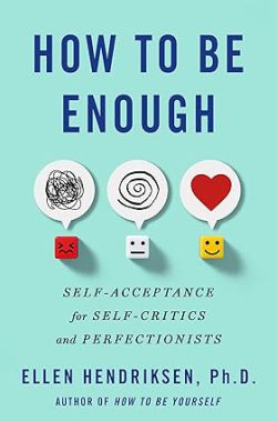 دانلود کتاب How to Be Enough، کتاب How to Be Enough، کتاب چگونه کافی باشیم، کتاب های Ellen Hendriksen، کتاب های الن هندریکسن، 
