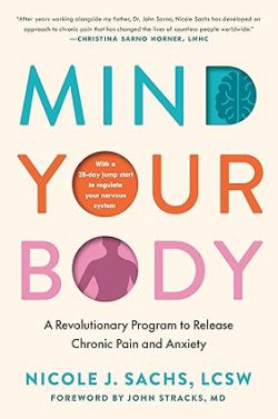 دانلود کتاب Mind Your Body از آمازون، کتاب Mind Your Body، کتاب به بدن خود فکر کنید، کتاب های Nicole J. Sachs، 