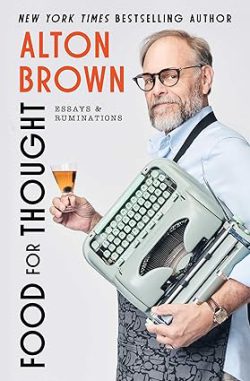 دانلود کتاب Food for Thought از آمازون، دانلود کتاب زبان اصلی غذا برای فکر، کتاب Food for Thought، کتاب غذا برای فکر، کتاب های Alton Brown، کتاب های آلتون براون، 
