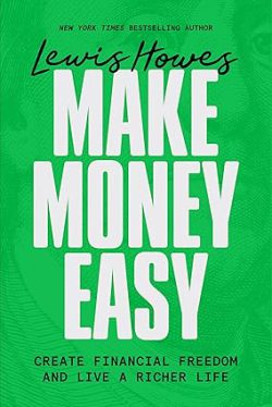 دانلود کتاب Make Money Easy از آمازون، کتاب Make Money Easy، کتاب کسب درآمد آسان، کتاب های Lewis Howes، 