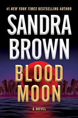 دانلود کتاب Blood Moon از آمازون، دانلود کتاب زبان اصلی ماه خونی، کتاب Blood Moon، کتاب ماه خونی، کتاب های Sandra Brown، 