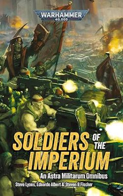 دانلود کتاب Soldiers of the Imperium از آمازون، دانلود کتاب زبان اصلی سربازان امپراتوری، کتاب Soldiers of the Imperium، کتاب سربازان امپراتوری، کتاب های Edoardo Albert، کتاب های Steve Lyons، کتاب های Steven B Fischer، کتاب های ادواردو آلبرت، کتاب های استیو لیون، کتاب های استیون بی فیشر، 