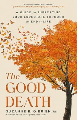 دانلود کتاب The Good Death از آمازون، دانلود کتاب زبان اصلی مرگ خوب، دانلود کیندل The Good Death از آمازون، کتاب The Good Death، کتاب مرگ خوب، کتاب های Suzanne B. O’Brien، 
