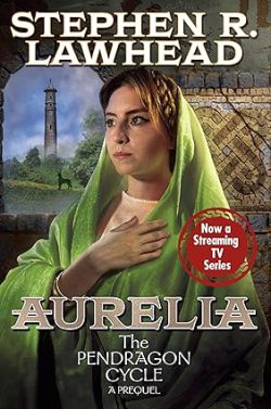 دانلود کتاب Aurelia از آمازون، دانلود کتاب زبان اصلی اورلیا، کتاب Aurelia، کتاب اورلیا، کتاب های Stephen R. Lawhead، کتاب های استیون آر. لاوهد، 