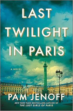 دانلود کتاب Last Twilight in Paris، دانلود کیندل Last Twilight in Paris از آمازون، کتاب Last Twilight in Paris، کتاب آخرین غروب در پاریس، کتاب های Pam Jenoff، 