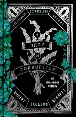 دانلود کتاب A Drop of Corruption، دانلود کتاب زبان اصلی یک قطره فساد، دانلود کیندل A Drop of Corruption، کتاب A Drop of Corruption، کتاب های Robert Jackson Bennett، کتاب یک قطره فساد، 