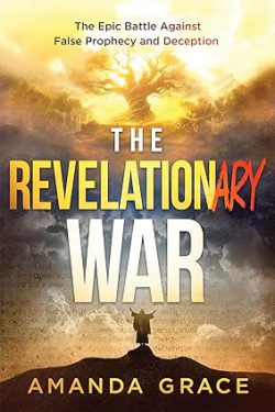 دانلود کتاب The Revelationary War از آمازون، دانلود کتاب زبان اصلی جنگ مکاشفه‌ای، کتاب The Revelationary War، کتاب جنگ مکاشفه‌ای، کتاب های Amanda Grace، کتاب های آماندا گریس، 