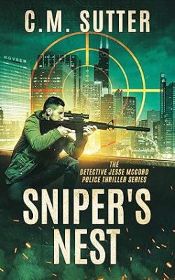 دانلود کتاب Sniper's Nest از آمازون، دانلود کیندل Sniper's Nest از آمازون، کتاب Sniper's Nest، کتاب آشیانه تک‌تیرانداز، کتاب های C. M. Sutter، 