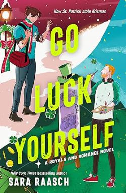 دانلود کتاب Go Luck Yourself از آمازون، کتاب Go Luck Yourself، کتاب به خودت شانس بده، کتاب های Sara Raasch، 