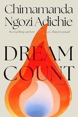 دانلود کتاب Dream Count از آمازون، دانلود کتاب زبان اصلی تعداد رویاها، دانلود کیندل Dream Count از آمازون، کتاب Dream Count، کتاب تعداد رویاها، کتاب های Chimamanda Ngozi Adichie، 