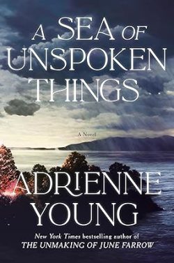 دانلود کتاب A Sea of Unspoken Things از آمازون، کتاب A Sea of Unspoken Things، کتاب دریایی از ناگفته ها، کتاب های Adrienne Young، 