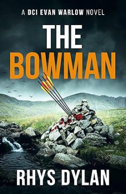 دانلود کتاب The Bowman از آمازون، دانلود کتاب زبان اصلی کماندار، دانلود کیندل The Bowman از آمازون، کتاب The Bowman، کتاب کماندار، کتاب کماندار نوشته ریس دیلان، کتاب های Rhys Dylan، 