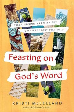 دانلود کتاب Feasting on God's Word از آمازون، دانلود کیندل Feasting on God's Word، کتاب Feasting on God's Word، کتاب جشن گرفتن با خدا، کتاب های Kristi McLelland، 