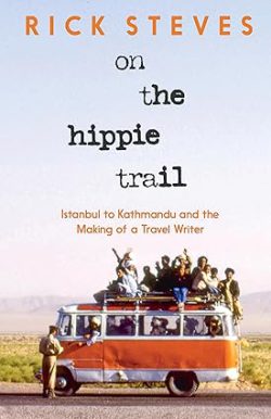 دانلود کتاب On the Hippie Trail، دانلود کیندل On the Hippie Trail، کتاب On the Hippie Trail، کتاب در مسیر هیپی ها، کتاب های Rick Steves، 