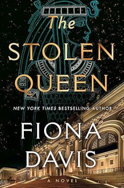 دانلود کتاب The Stolen Queen، کتاب The Stolen Queen، کتاب ملکه دزدیده شده، کتاب های Fiona Davis، 