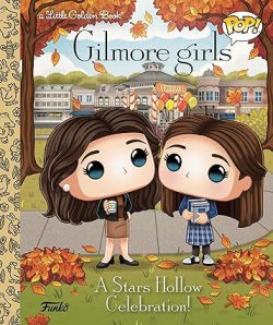 دانلود کتاب Gilmore Girls از آمازون، دانلود کیندل Gilmore Girls از آمازون، کتاب Gilmore Girls، کتاب دختران گیلمور، کتاب دختران گیلمور نوشته لارن کلاوس، کتاب های Lauren Clauss، 
